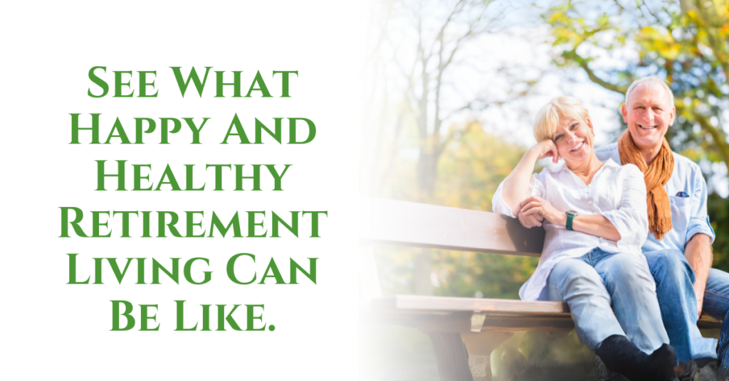 See What Happy And Healthy Retirement Living Can Be Like.